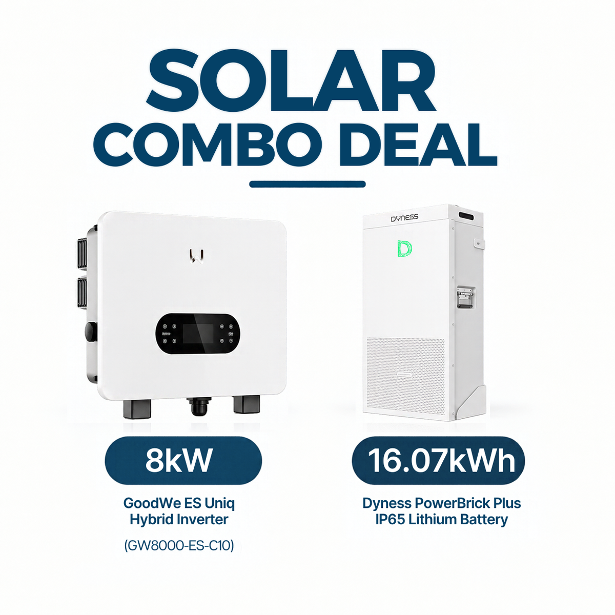 GoodWe 8kW Hybrid Solar Inverter + Dyness 16.07kWh IP65 Lithium Battery Combo