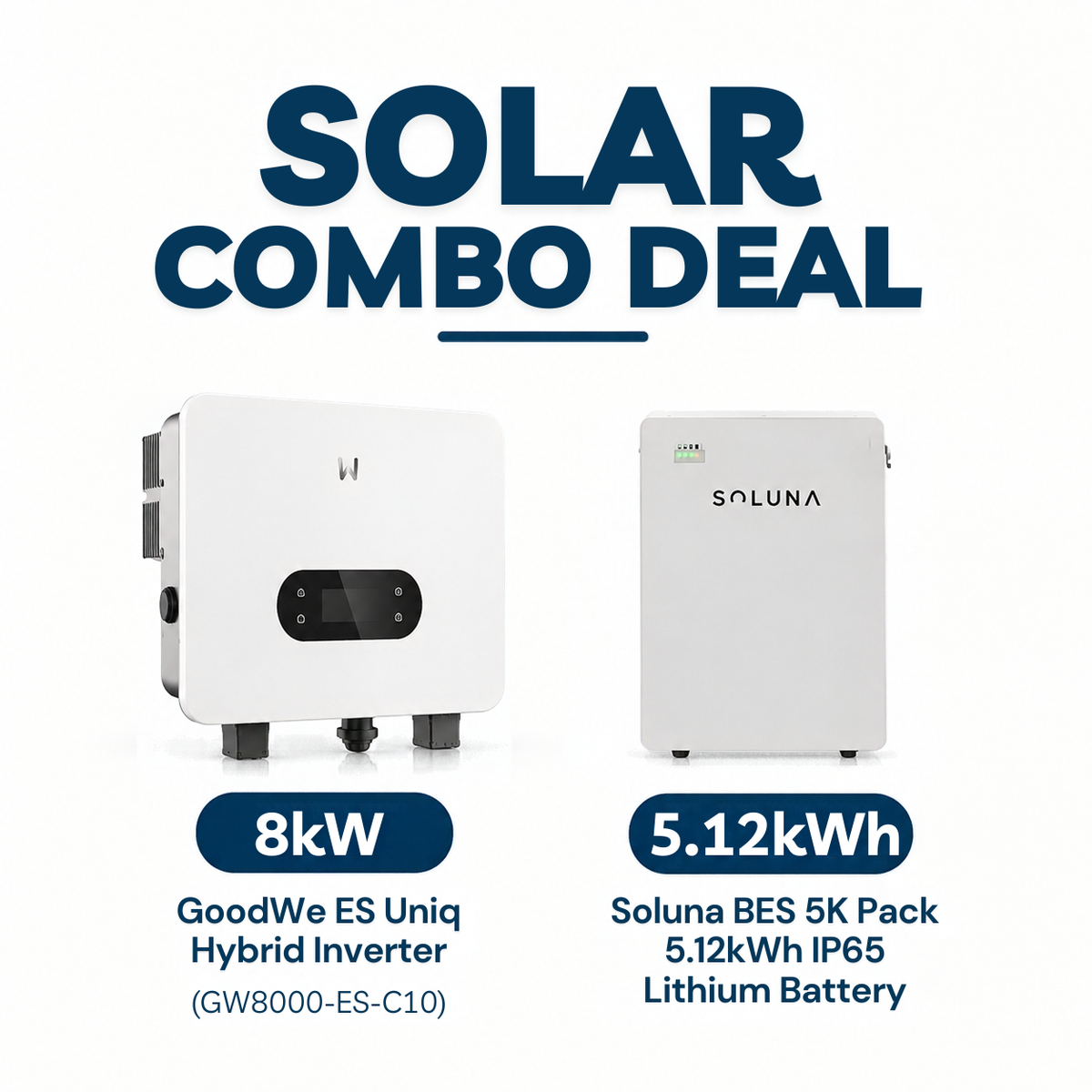 GoodWe 8kW Hybrid Solar Inverter + Soluna 5.12kWh Lithium Battery Combo