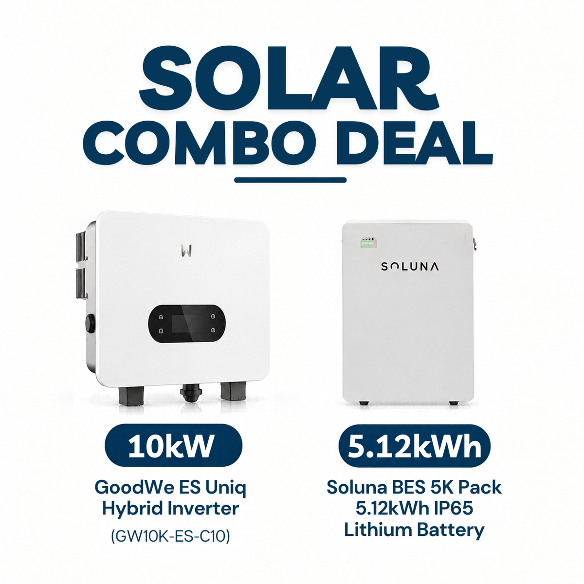GoodWe 10kW Hybrid Solar Inverter + Soluna 5.12kWh Lithium Battery Combo Main image