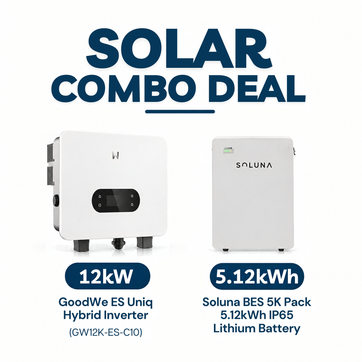 GoodWe 12kW Hybrid Solar Inverter + Soluna 5.12kWh Lithium Battery Combo Main image